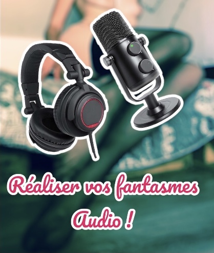 Photo ads/2291000/2291746/a2291746.jpg : audio personnalisé DE TON FANTASME !